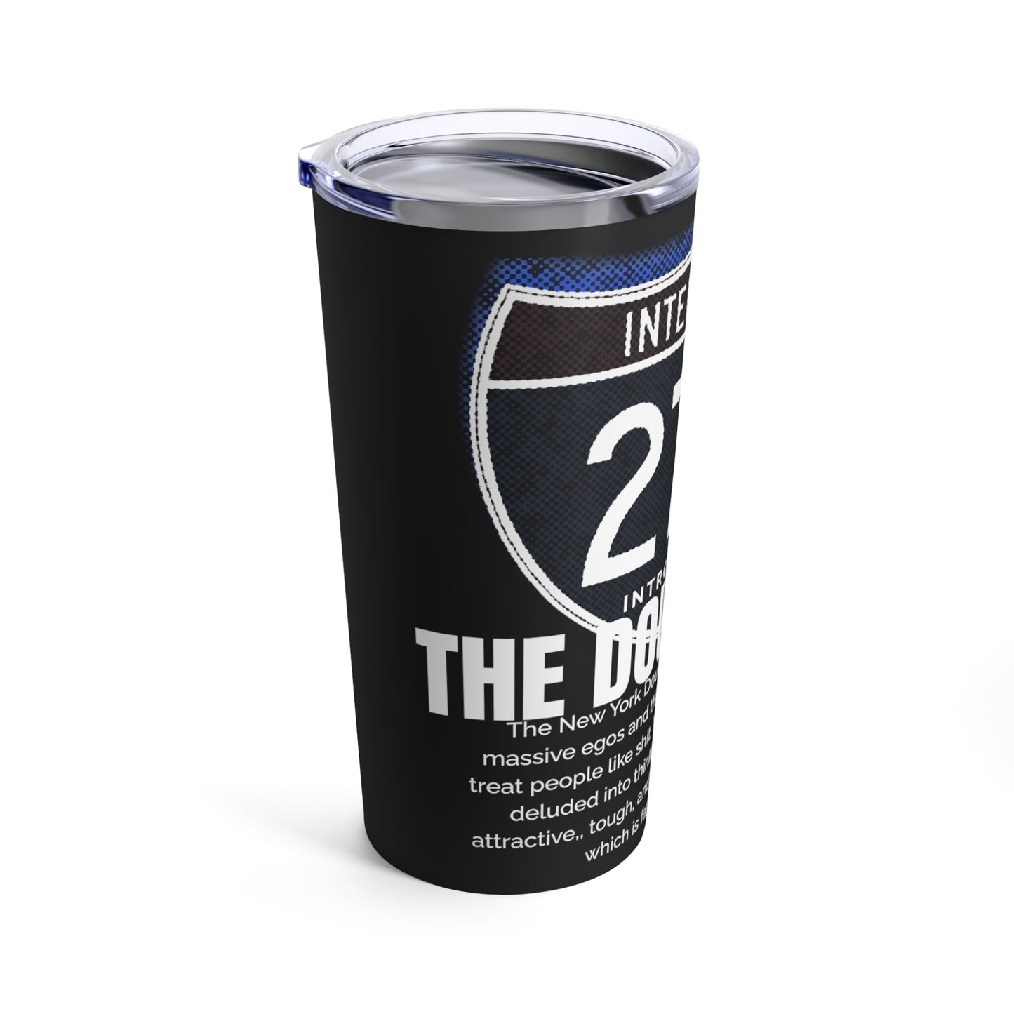 THE DOUCHEBAG I-278, Tumbler 20oz