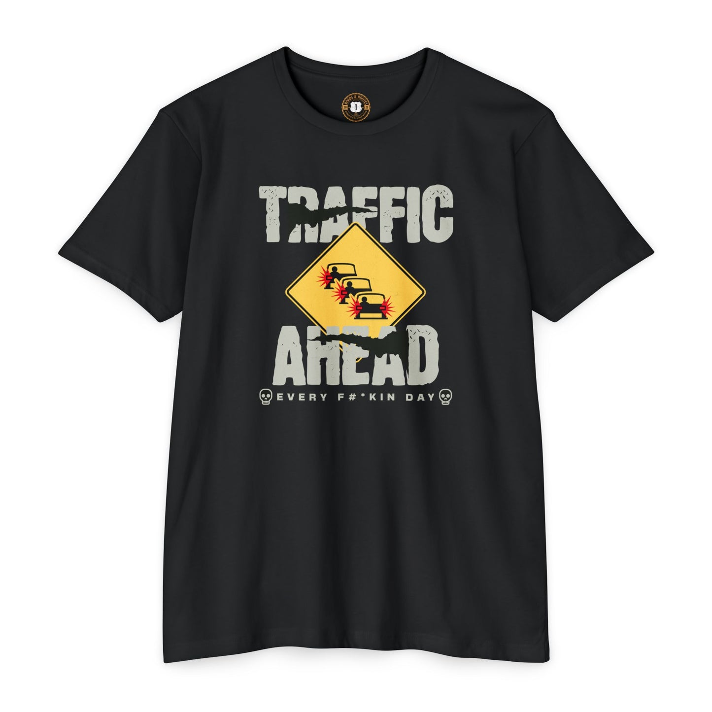 Funny Tee -Traffic Ahead All Freakin Day