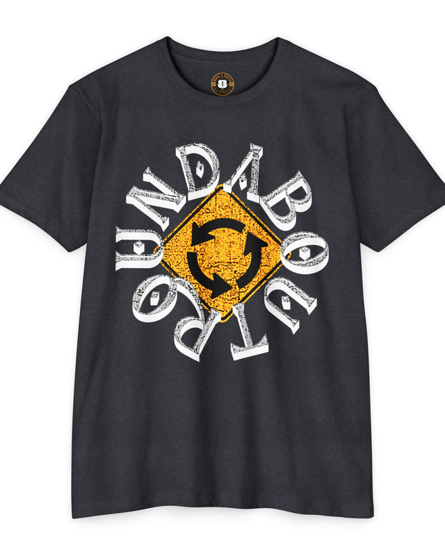 Funny Roundabout Sign T-shirt