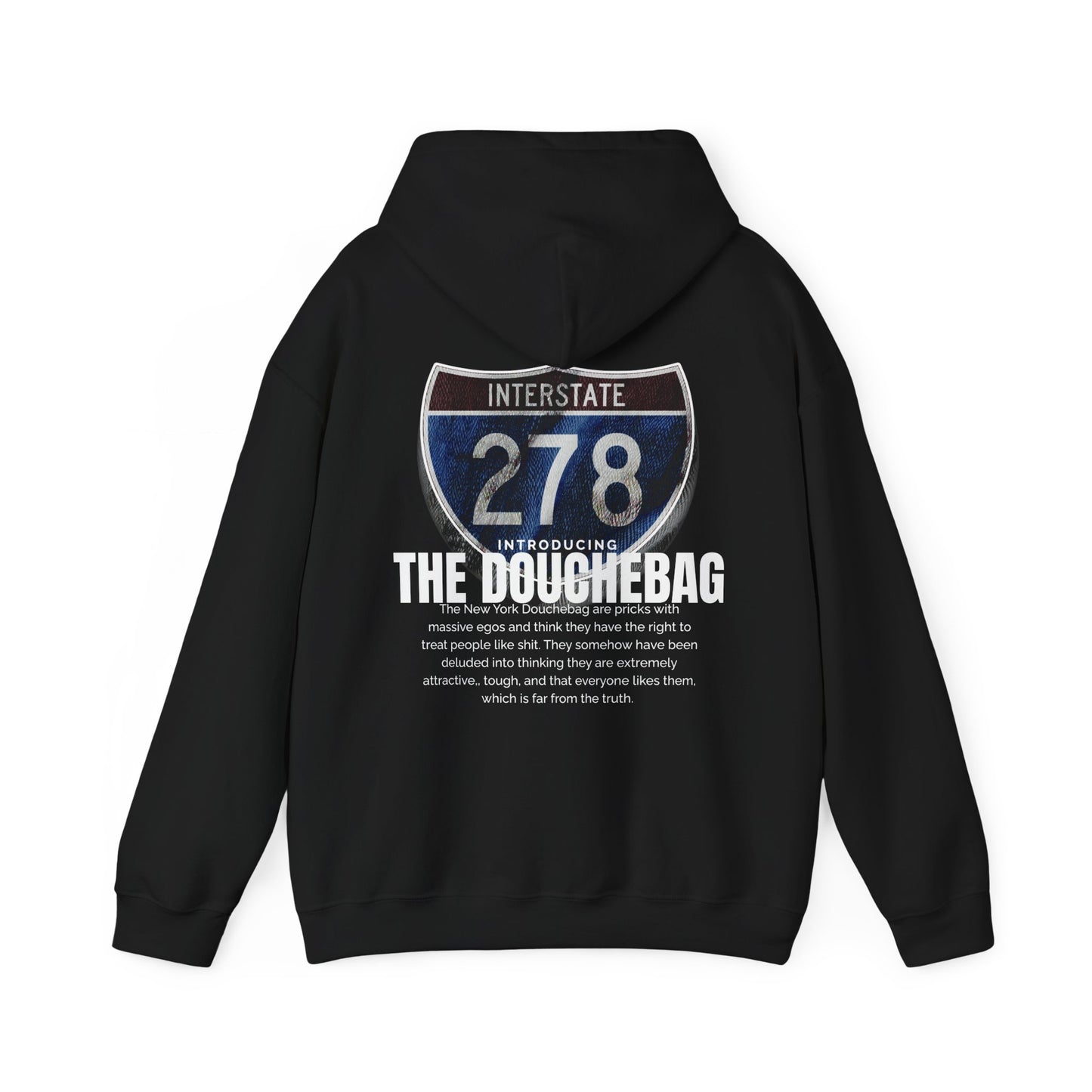 New York Highway Route 278 Hoodie , "You Douchebag"