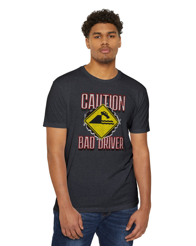Funny Caution Bad Driver T-shirt