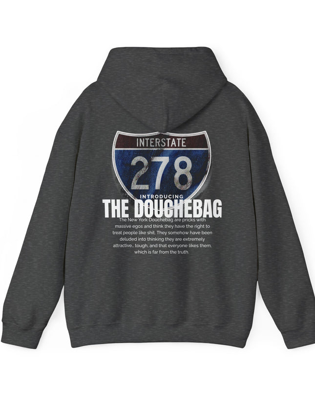 New York Highway Route 278 Hoodie , "You Douchebag"