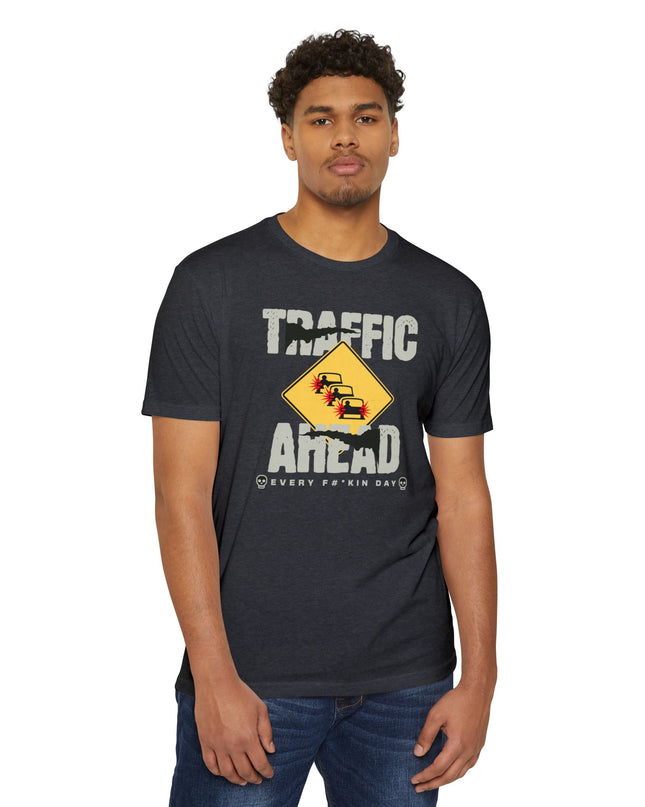 Funny Tee -Traffic Ahead All Freakin Day