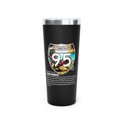 Travel Tumbler - Florida Snowbird Interstate 95 Design, 22oz - Roads and Routes Apparel