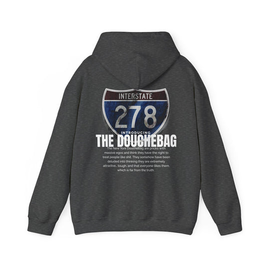 New York Highway Route 278 Hoodie , "You Douchebag"