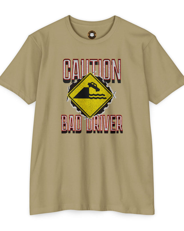 Funny Caution Bad Driver T-shirt