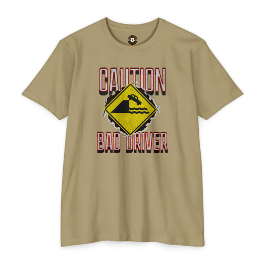 Funny Caution Bad Driver T-shirt