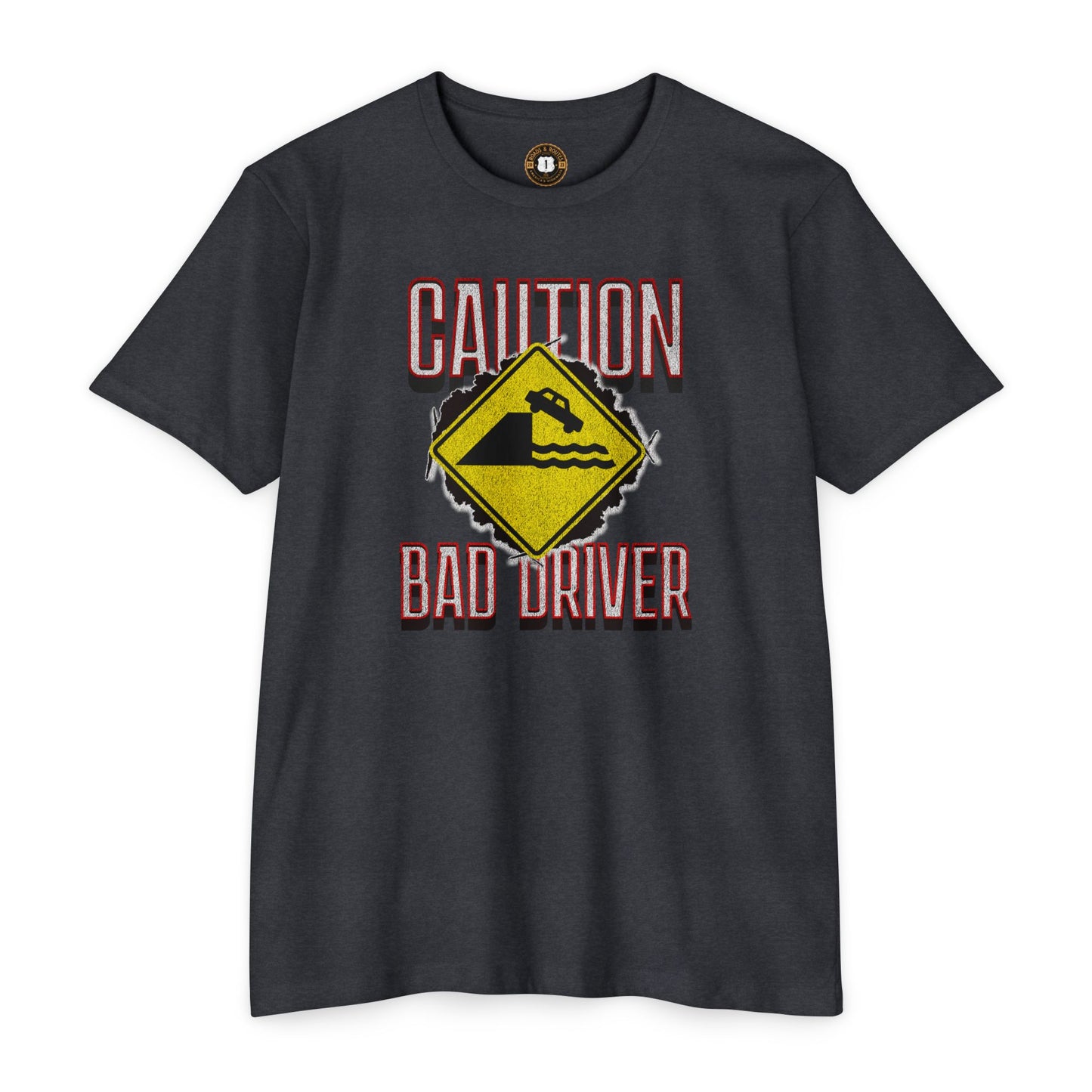 Funny Caution Bad Driver T-shirt