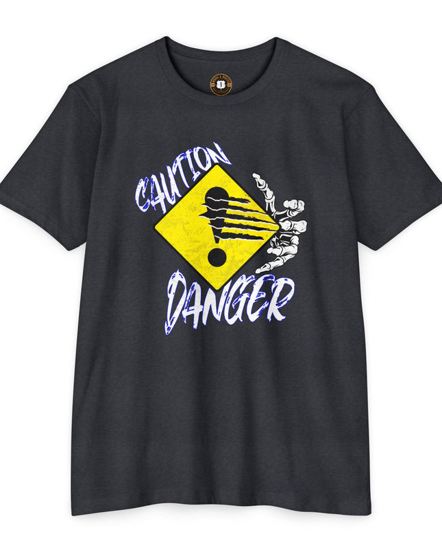 Funny Caution Danger T-Shirt