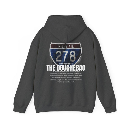 New York Highway Route 278 Hoodie , "You Douchebag"